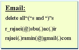 Text Box: Email:delete all(s and )s r_rajaei(@)sbu(.)ac(.)irrajaei(.)ramin(@)gmail(.)com